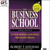 THE BUSINESS SCHOOL - Robert T Kiyosaki