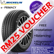 (RM25 VOUCHER) MICHELIN E·PRIMACY TYRE