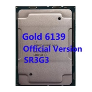 Original Intel Xeon Gold 6139 SR3G3 2.3GHZ 24.75MB Cache 18-Cores 36-Thread 140W LGA3647 CPU Process