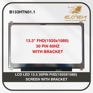 LCD LED 13.3 30PIN FHD(1920X1080) / HD(1366X768) SCREEN WITH BRACKET