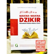 Makna-makna Dzikir, Memahami dan Menyelami Intipati Dzikir