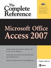 Microsoft Office Access 2007: The Complete Reference Virginia Andersen