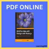 RESTful Web API Design with Node.js Design and implement comprehensive RESTful solutions in Node.js