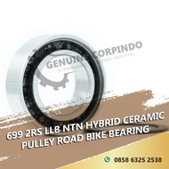 699 2RS LLB NTN HYBRID CERAMIC PULLEY ROAD BIKE BEARING