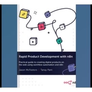 Rapid Product Development with n8n: Practical guide to creating digital products on the web use work