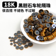 Tao 18k Gold-Plated Black Gallstone Spacer 4/6/8mm Wheel Small Spacer Beads Handmade diy Wenwan Brac
