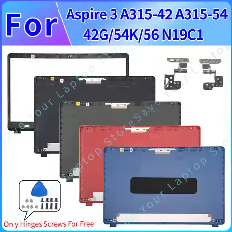 Housing Case For Aspire 3 A315-42 A315-54 42G/54K/56 N19C1 LCD Back Cover Front Bezel Hinges Replace