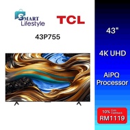 TCL 4K UHD Google TV AiPQ™ PROCESSOR (43") 43P755 / (50") 50P755 / (55") 55P755