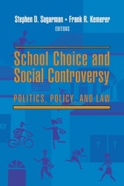 School Choice and Social Controversy Stephen D. Sugarman