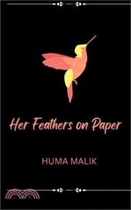Her Feathers on Paper