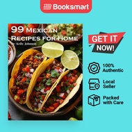99 Mexican Recipes For Home - Paperback - English - 9798869162564