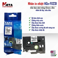 HZe-FX231 Printed Labels (Black Letters on White Background, Size 12mm X 8M) - Compatible with Broth