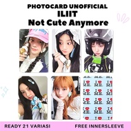 Illit Photocard Unofficial Premium Photocard Illit Not Cute Anymore Wonhee Minju Moka Iroha Yunah PC