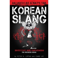 Korean Slang: Learn Korean Language and Culture through Slang, Invective and Euphemism