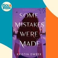Some Mistakes Were Made by Kristin Dwyer (hardcover)