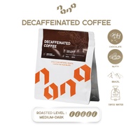 เมล็ดกาแฟ คั่วเข้ม Nana Coffee Roasters - Decaf Coffee 200g