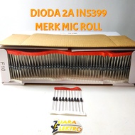 (10 PCS) DIODE 2A IN5399 ROLL MIC Brand | Diode 2 Ampere IN 5399 Roll