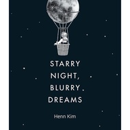 Starry Night, Blurry Dreams by Henn Kim