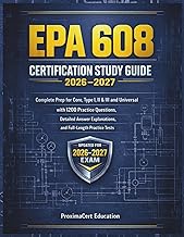 EPA 608 Certification Study Guide 2026–2027: Complete Prep for Core, Type I, II & III and Universal 