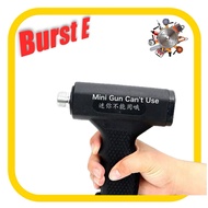 Burst E Shop Gun Handle Big Gun