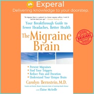 The Migraine Brain - Your Breakthrough Guide to Fewer Headaches, Better Health by Elaine McArdle (US