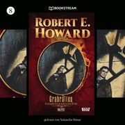 Grabratten - KULT-Romane, Band 8 (Ungekürzt) Robert E. Howard