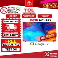 TCL P636 Series ( 43" - 75" ) 4K HDR 10 LCD Edgeless Google TV Television 43P636 50P636 55P636 58P63