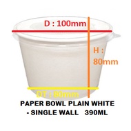 PAPER BOWL PLAIN WHITE - 390ML ,SINGLE WALL