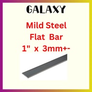 FLAT BAR Mild Steel 1" (25mm ) x 3mm+- Thickness / Besi Lipis / Besi Bar / Mild Steel Flat Bar / Bes