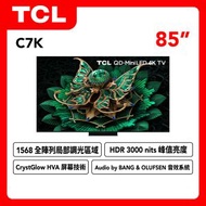TCL - 85" C7K Premium QD-MiniLED TV 智能電視 85C7K