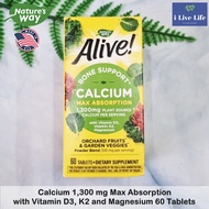 อาหารเสริมแคลเซียม บำรุงกระดูก วิตามินดี วิตามินเค แมกนีเซียม Alive! Calcium Max Absorption 1,300 mg with Vitamin D3, K2 and Magnesium 60 Tablets - Nature's Way