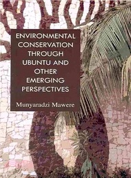 11760.Environmental Conservation Through Ubuntu and Other Emerging Perspectives