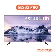 COOCAA 55S6G PRO ทีวี 55 นิ้ว Inch Smart TV LED 4K UHD โทรทัศน์ Android10.0 สมาร์ททีวี COOCAA 55S6G PRO 55"