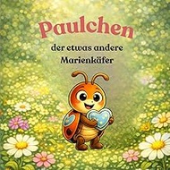 Paulchen: der etwas andere Marienkaefer