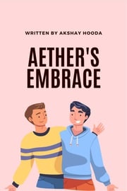 Aether's Embrace Akshay Hooda
