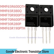 10PCS  MMF65R600QTH MMF65R380Q MMF70R900PTH MMF70R600PTH MMF50R280P MMF65R190PTH TO-220F  in stock B