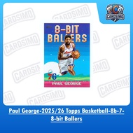 Paul George -8-bit Ballers- 76ers | 2025/26 Topps Basketball Trading Card