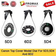 Canon Camera Top Cover replacement Dial for Canon EOS 5D3,5D4 And 6D2.
