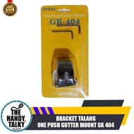 ONE PUSH GUTTER MOUNT GK 404 GUTTER BRACKET