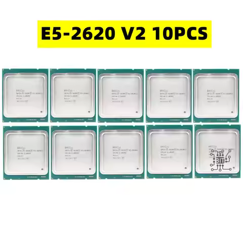 10PCS E5 2620 V2 LGA 2011 CPU Processor 2.1Ghz 6-core and 12 threads 80W E5-2620 V2 support X79 moth