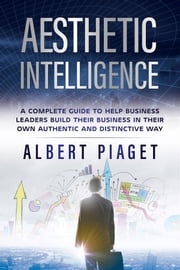 Aesthetic Intelligence Albert Piaget