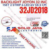 (&amp;) BACKLIGHT TV LED JOYON 32 INC 32JD2018 32JD 2018 LAMPU BL 6K