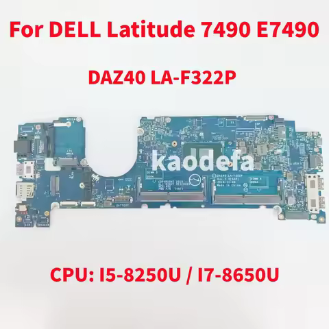 DAZ40 LA-F322P Mainboard For Dell Latitude 7490 E7490 Laptop Motherboard CPU: I5-8250U / I7-8650U 10