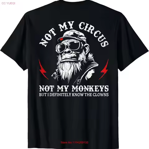 Not My Circus Monkeys Funny Gorilla Saying T Shirt On Back vintage Washed Stylish Top For Everyday W