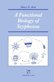 A Functional Biology of Scyphozoa M.N. Arai