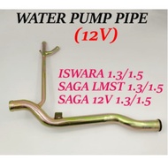 WATER PUMP PIPE TANGKI PIPE BESI PROTON ISWARA SAGA 12V SAGA LMST 💯 GOOD QUALITY PRODUCT