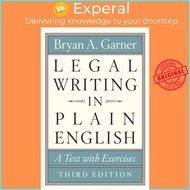 Legal Writing in Plain English, Third Edition - A Text with Exercises by Bryan A. Garner (UK edition, paperback)