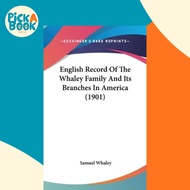 [100% Original Books] - English Record of the Whaley Family and Its Branche by Samuel Whaley (US edi