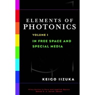 [100% Original Books] - Elements of Photonics, Volume I - In Free Space and  by Keigo Iizuka (US edi