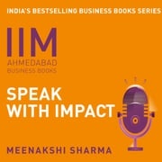 IIMA: Speak with Impact Meenakshi Sharma